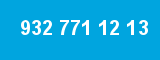 932 771 12 13